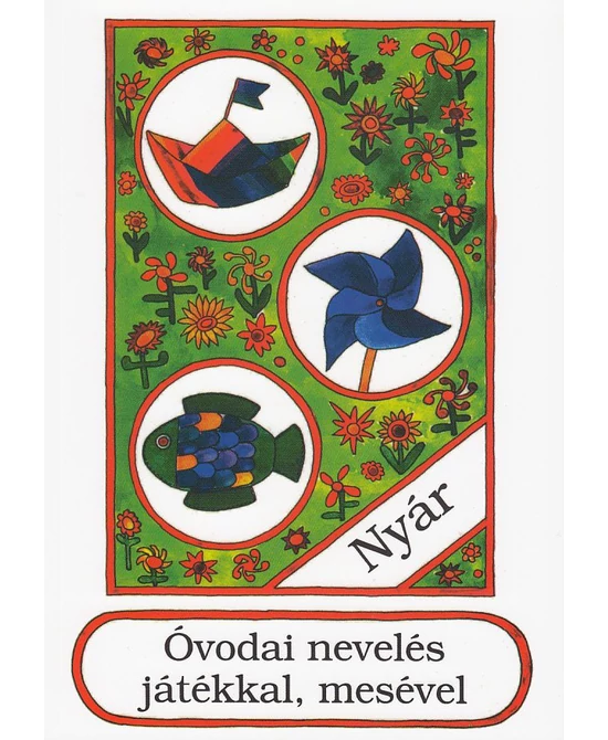 Óvodai nevelés játékkal, mesével (nyár)