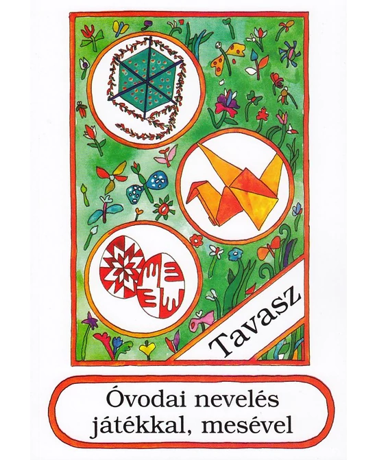 Óvodai nevelés játékkal, mesével (tavasz)