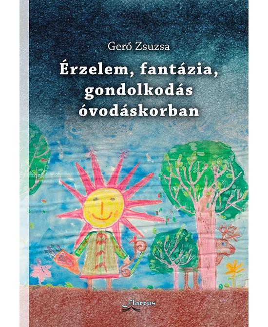 Érzelem, fantázia, gondolkodás óvodáskorban