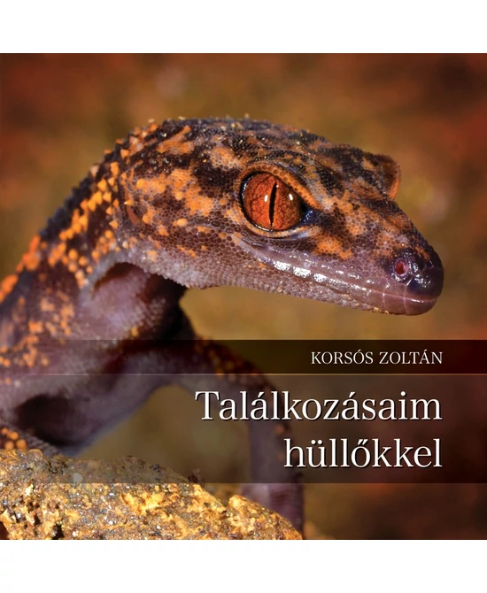 Találkozásaim hüllőkkel