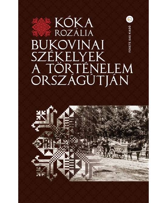 Bukovinai székelyek a történelem országútján