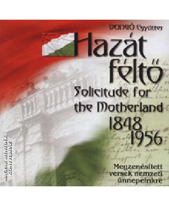 Hazát féltő 1848–1956 (CD)