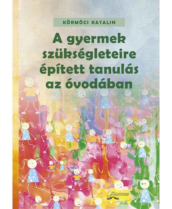 A gyermek szükségleteire épített tanulás az óvodában