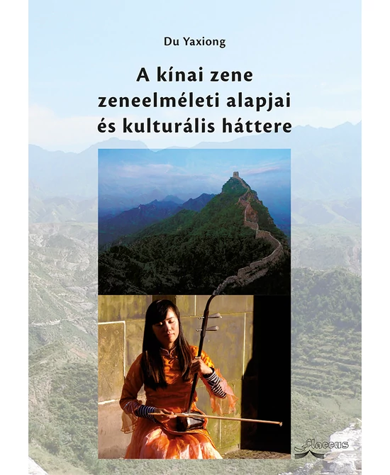 A kínai zene zeneelméleti alapjai és kulturális háttere