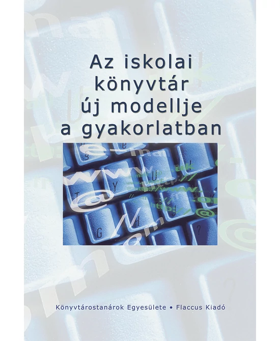 Az iskolai könyvtár új modellje a gyakorlatban