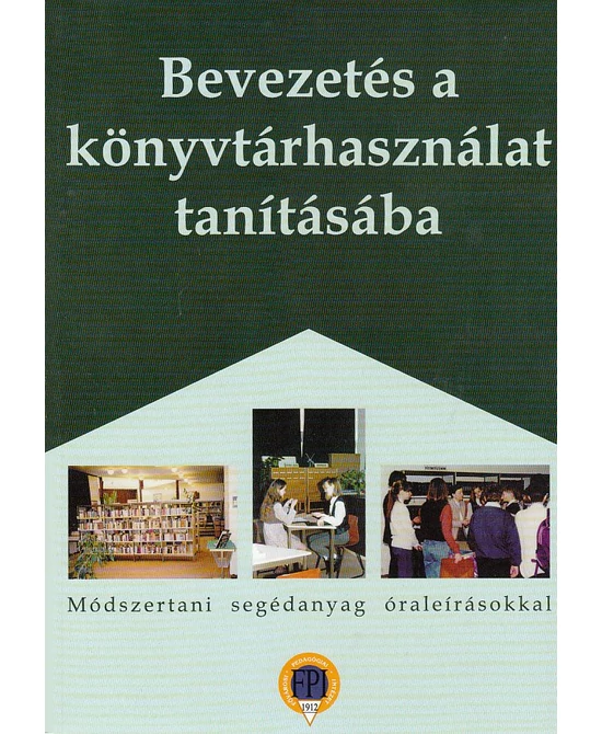 Bevezetés a könyvtárhasználat tanításába
