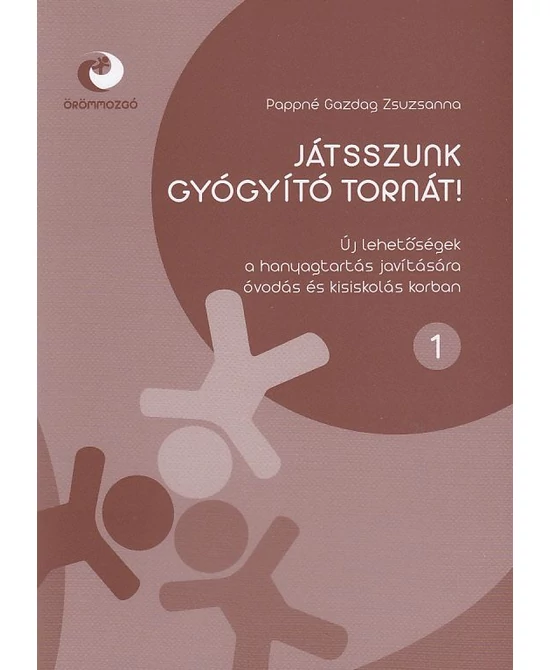 Játsszunk gyógyító tornát! 1. (szépséghibás borítóval)
