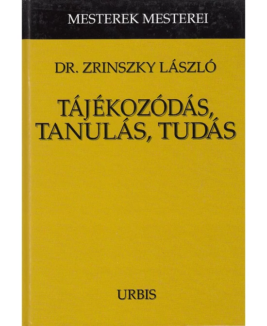 Tájékozódás, tanulás, tudás