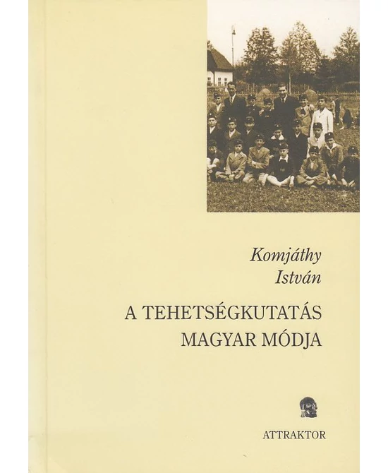 A tehetségkutatás magyar módja