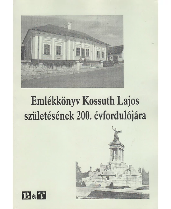 Emlékkönyv Kossuth Lajos születésének 200. évfordulójára