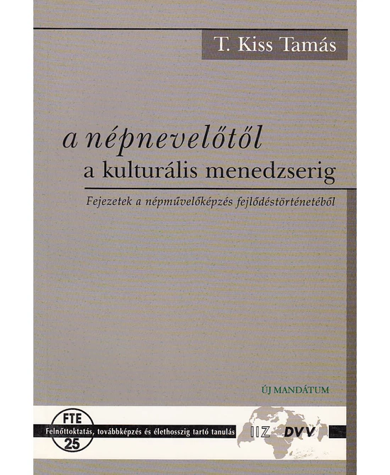 A népnevelőtől a kulturális menedzserig