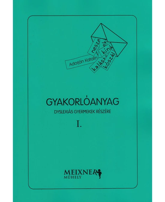 Gyakorlóanyag dyslexiás gyermekek részére I.