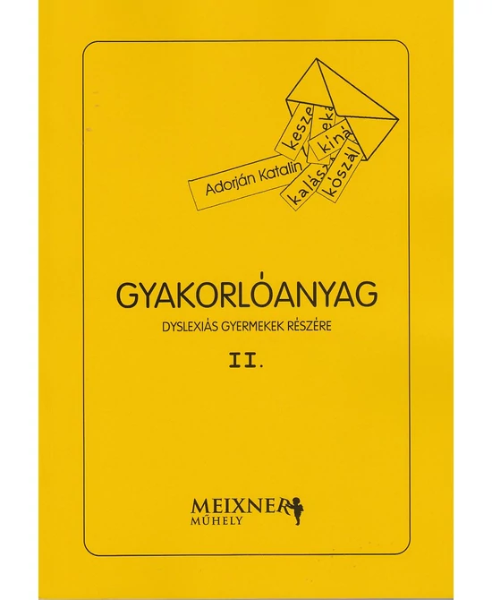 Gyakorlóanyag dyslexiás gyermekek részére II.