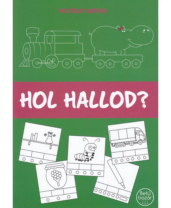 Hol hallod?
