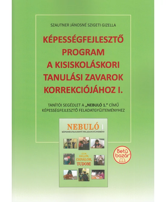 Képességfejlesztő program a kisiskoláskori tanulási zavarok korrekciójához 1.