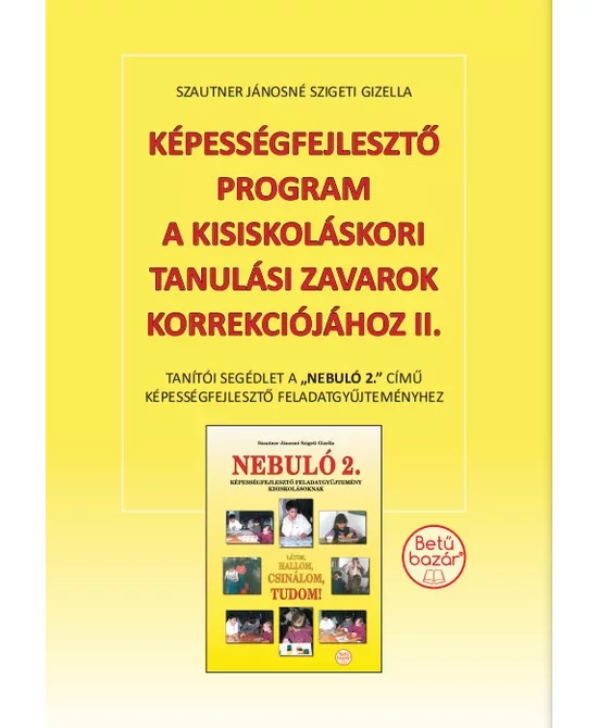 Képességfejlesztő program a kisiskoláskori tanulási zavarok korrekciójához 2.