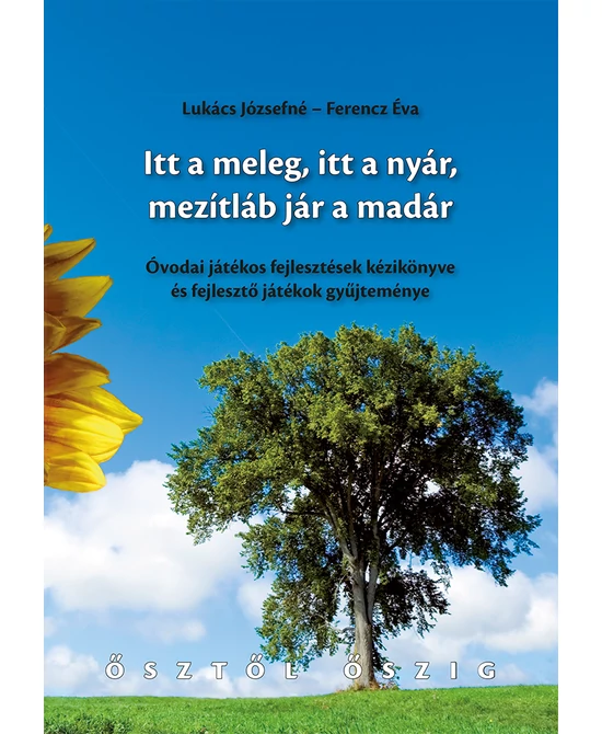 Itt a meleg, itt a nyár, mezítláb jár a madár
