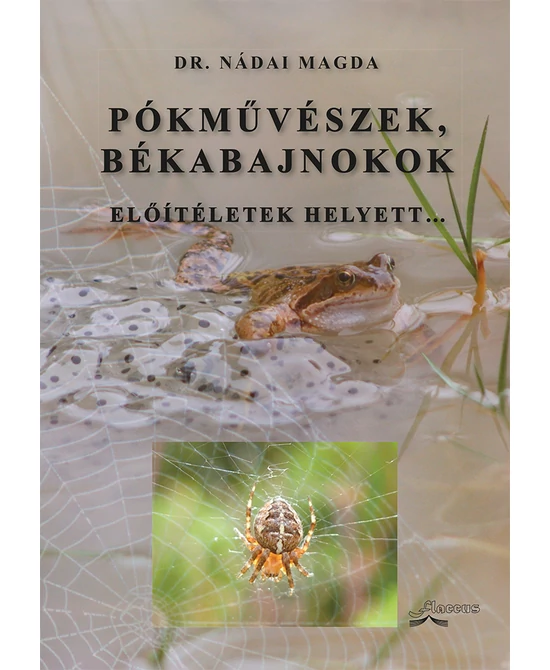 Pókművészek, békabajnokok