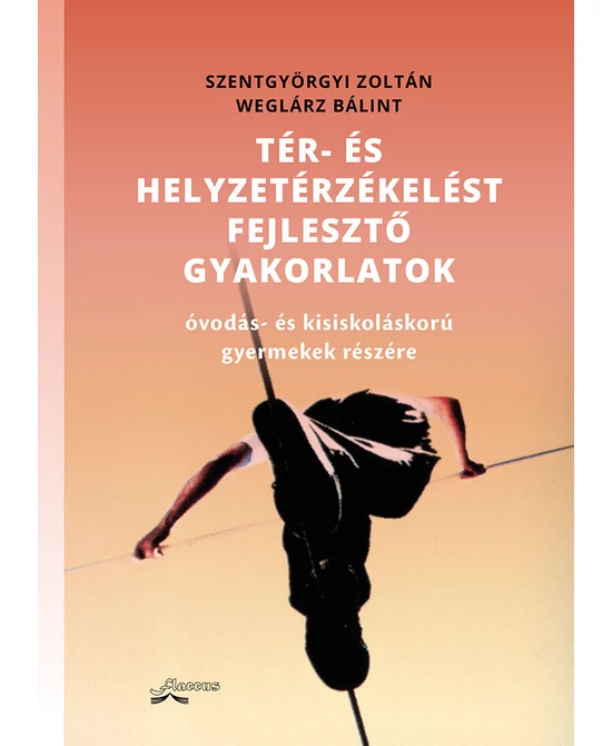 Tér- és helyzetérzékelést fejlesztő gyakorlatok