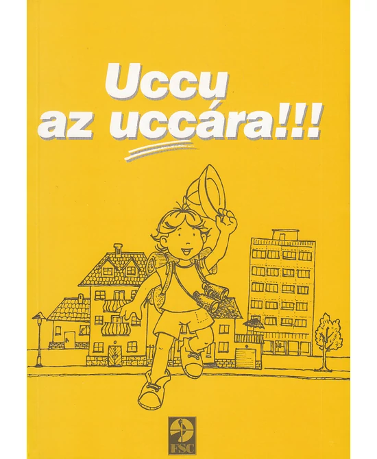 Uccu az uccára!!! 