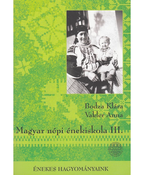 Magyar népi énekiskola III.