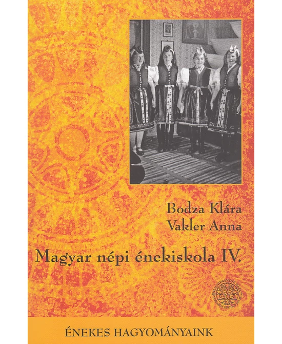 Magyar népi énekiskola IV.