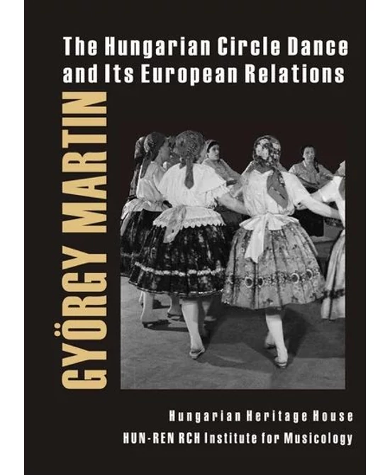 The Hungarian Circle Dance and Its European Relations