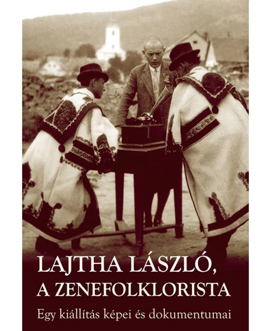 Lajtha László, a zenefolklorista