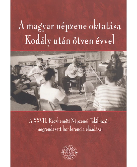 A magyar népzene oktatása Kodály után ötven évvel