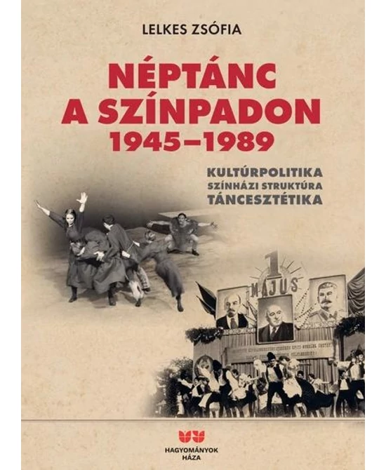 Néptánc a színpadon 1945–1989