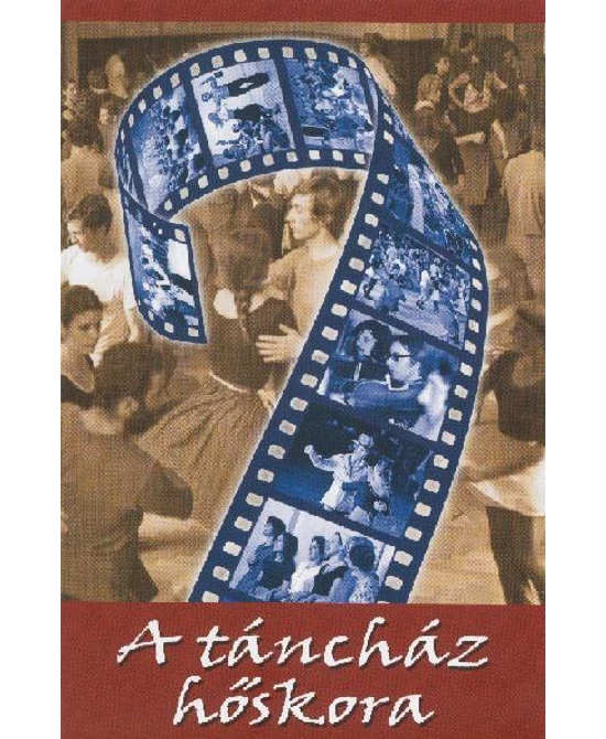 A táncház hőskora (DVD)