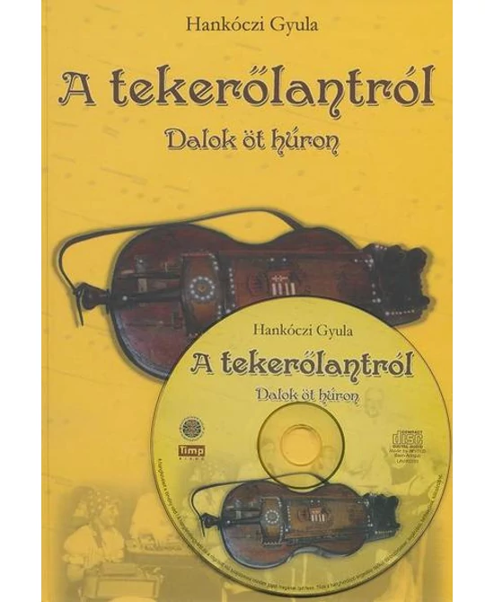 A tekerőlantról (CD-melléklettel)