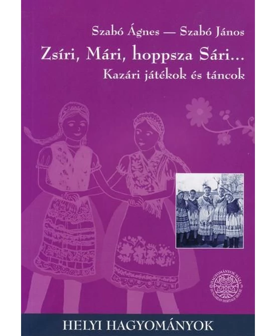 Zsíri, Mári, hoppsza Sári...