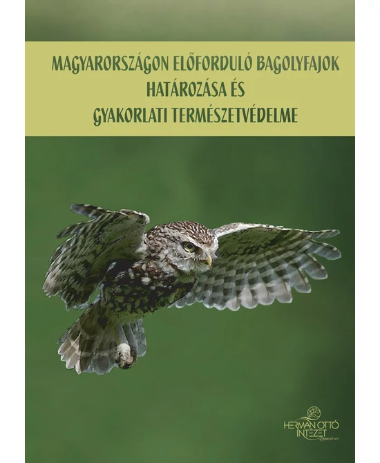 Magyarországon előforduló bagolyfajok határozása és gyakorlati természetvédelme