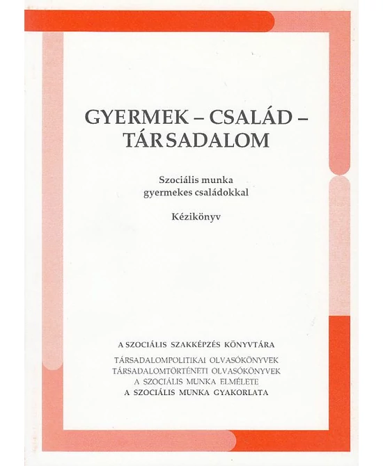Gyermek - család - társadalom