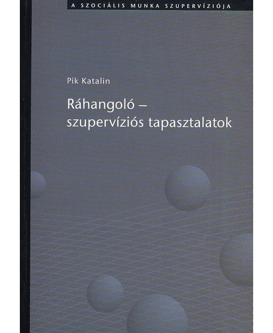 Ráhangoló - szupervíziós tapasztalatok