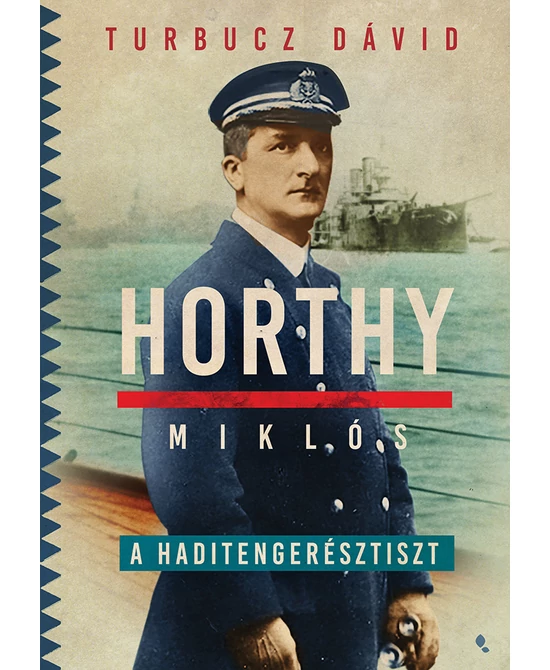 Horthy Miklós, a haditengerésztiszt