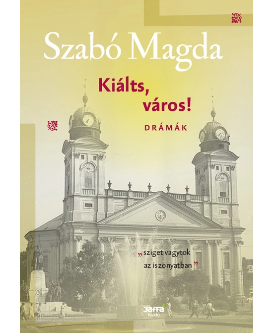 Kiálts, város!