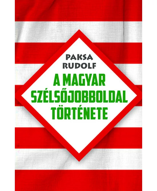 A magyar szélsőjobboldal története