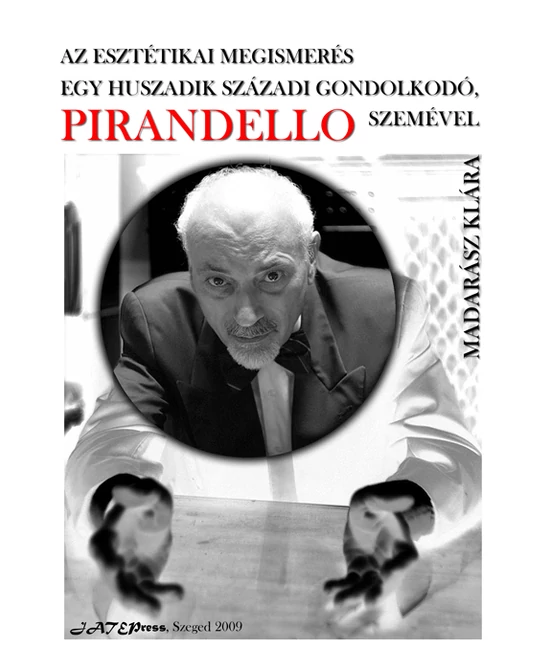 Az esztétikai megismerés egy huszadik századi gondolkodó, Pirandello szemével