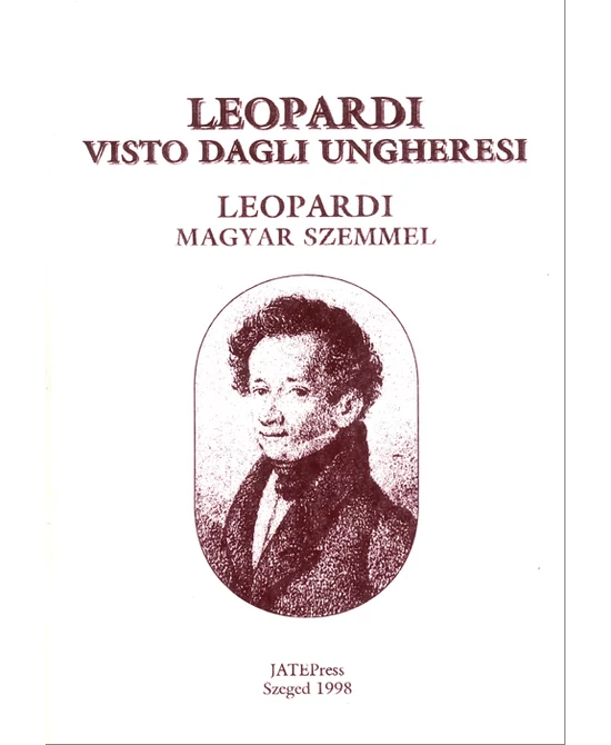 Leopardi visto dagli ungheresi / Leopardi magyar szemmel