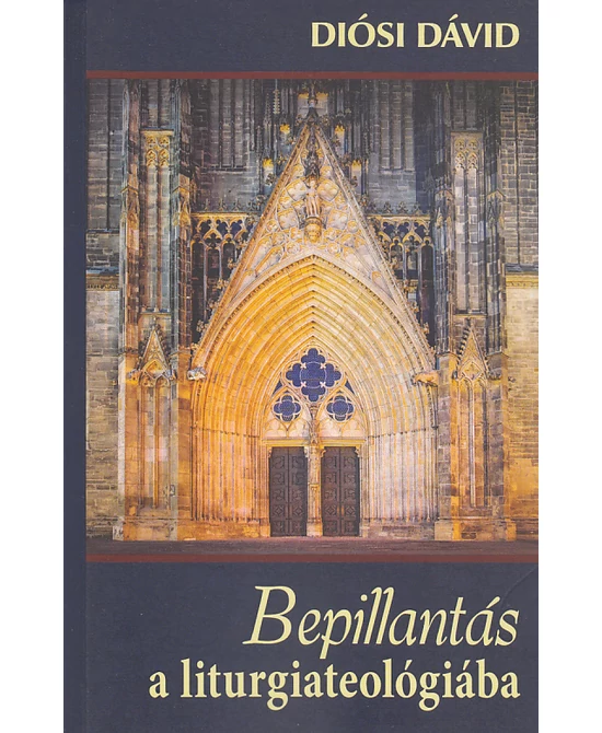 Bepillantás a liturgiateológiába