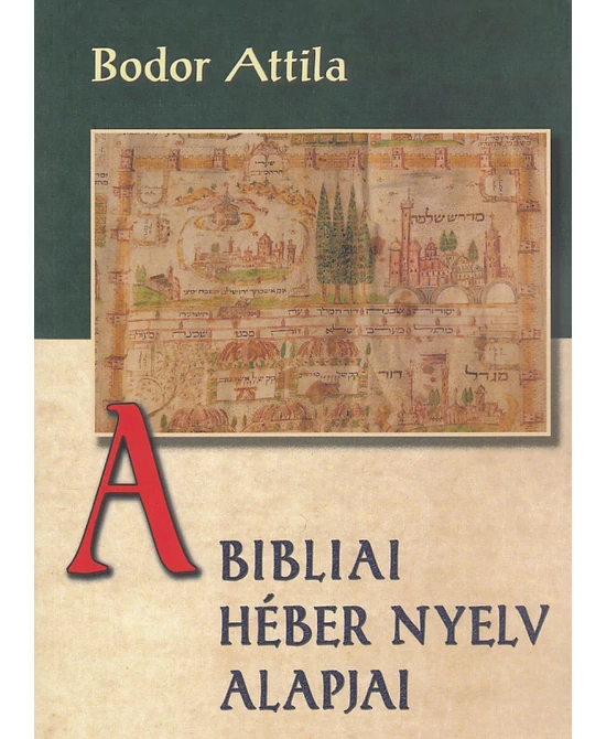 A bibliai héber nyelv alapjai