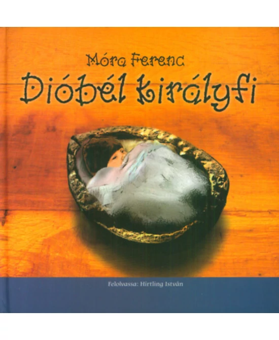 Dióbél királyfi (MP3-melléklettel)