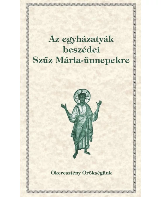 Az egyházatyák beszédei Szűz Mária-ünnepekre