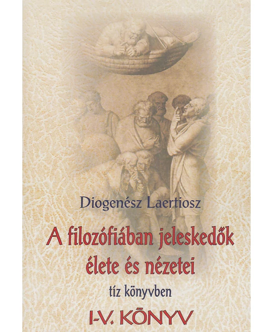 A filozófiában jeleskedők élete és nézetei tíz könyvben I.