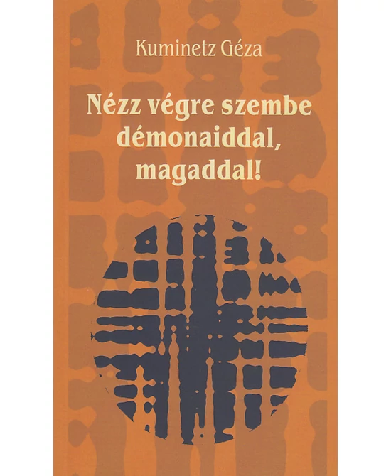 Nézz végre szembe démonaiddal, magaddal!