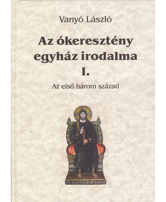 Az ókeresztény egyház irodalma I.