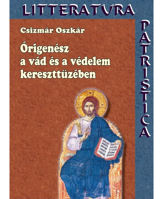 Órigenész a vád és védelem kereszttüzében
