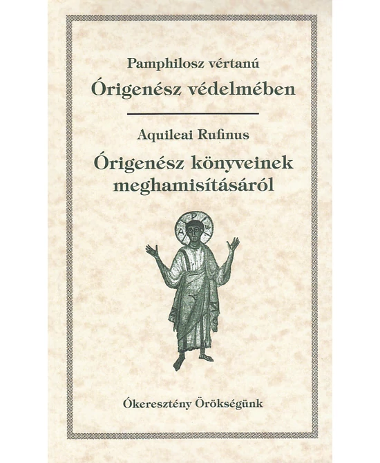 Órigenész védelmében – Órigenész könyveinek meghamisításáról